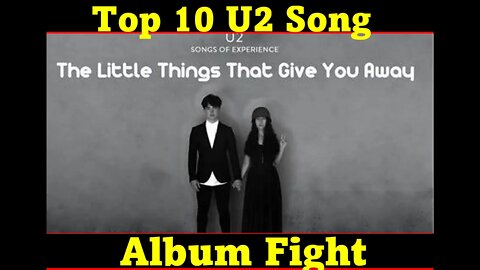 Top 10 U2 Songs of All Time - This One is Going to Surprise You