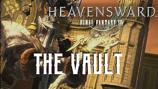 The Vault - Boss Encounters Guide - FFXIV Heavensward