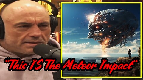 Joe Rogan BOOMSHELL: "This IS The Meteor Impact"