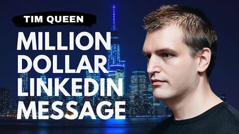 How to write a million dollar LinkedIn message that get you customers | Tim Queen