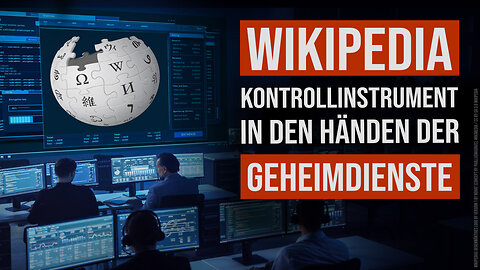 Wikipedia – Kontrollinstrument in den Händen der Geheimdienste?!@kla.tv🙈🐑🐑🐑 COV ID1984