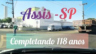 Assis-SP: Conheça a Cidade. " Parabéns Assis pelos 118 anos"