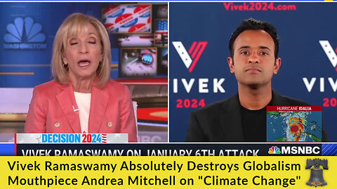 Vivek Ramaswamy Absolutely Destroys Globalism Mouthpiece Andrea Mitchell on "Climate Change"