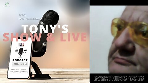 Tony's Live Stream "Everything Goes on 2022/11/14 Ep. #684