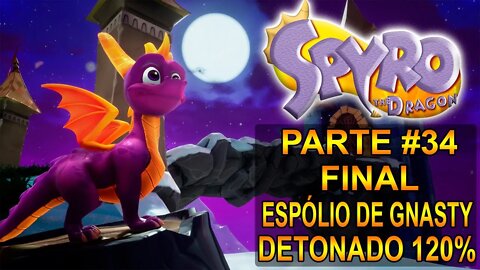 Spyro: The Dragon Remasterizado - Detonado 120% - [Parte 34 Final - Espólio De Gnasty] - PT-BR