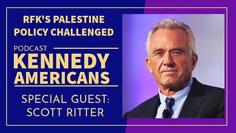 Scott Ritter Challenges RFK's Palestine Policy
