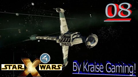 Ep:08 - Hunting With Our New B-WING! - X4 - Star Wars: Interworlds Mod 0.55 - By Kraise Gaming!