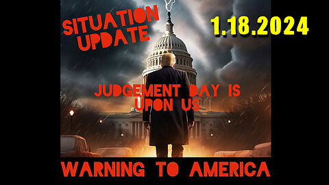 Situation Update 1-18-24 ~ Q Drop + Trump u.s Military - White Hats Intel ~ SGAnon Intel