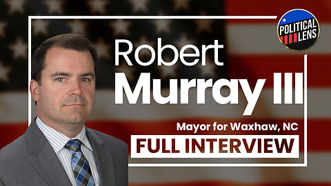 2023 Candidate for Mayor of Waxhaw, NC - Robert J. Murray III