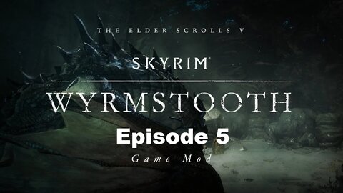 Skyrim Modded: Wyrmstooth Blind Ep 5