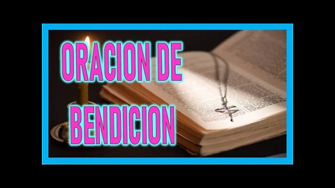 ORACION DE BENDICION