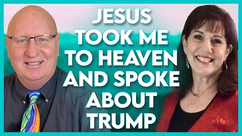 Donna Rigney: Jesus Took Me To Heaven and Told Me About Trump! | Feb 28 2024