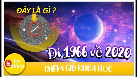 #24 Làm cách nào rời trái đất 56 năm lại quay về trái đất, vật thể bí ẩn này là gì?