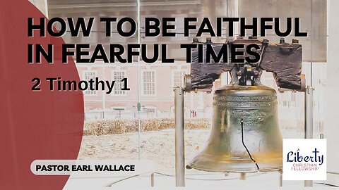 How to be faithful in fearful times