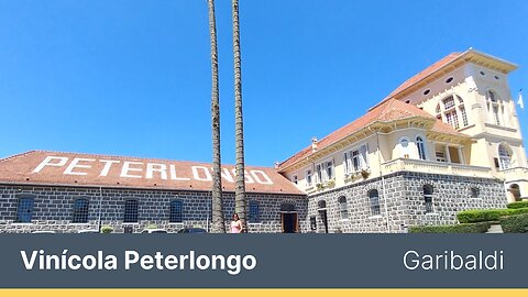 O que fazer em Garibaldi? Conheça a vinícola Peterlongo.