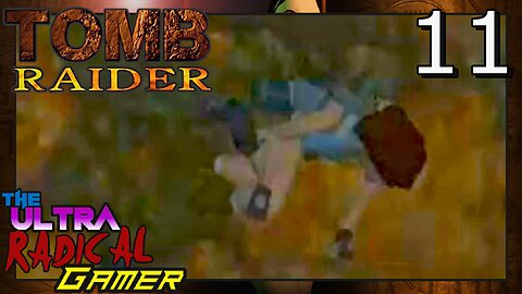 -Let's Play- Tomb Raider (1996) : Part 11 / Traps Of A Madman
