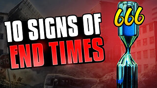 10 Signs of End Times - Every Christian Must Know These!