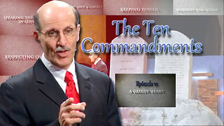 Ten Commandments - 12 - A Greedy Heart by Doug Batchelor