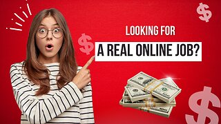 Looking For A REAL Online Job?
