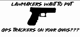 Maryland law makers want GPS trackers on Your guns!!!
