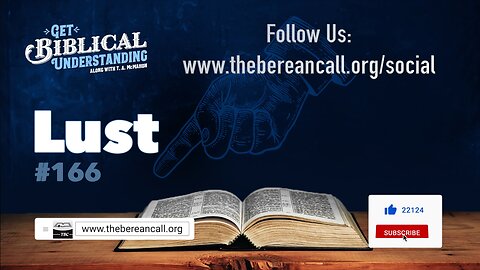 Get Biblical Understanding #166 - Lust