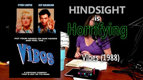 Jeff Goldblum and Cyndi Lauper in the same movie? Yep, it's Vibes (1988) on Hindsight is Horrifying