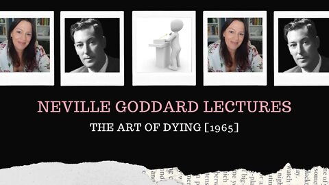 l Neville Goddard Lectures l Mystic Teachings l The Art of Dying