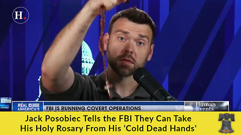 Jack Posobiec Tells the FBI They Can Take His Holy Rosary From His 'Cold Dead Hands'