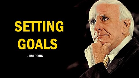 Jim Rohn Motivation: Setting Goals
