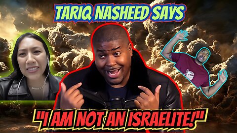 TARIQ NASHEED TELLS WORLD, "I AM NOT AN ISRAELITE!" G-CHECKED BY NORTHERN KINGDOM PERUVIAN WOMAN!