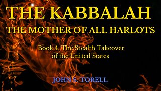 The Kabbalah Book: 4 "The Stealth Takeover of the United States"