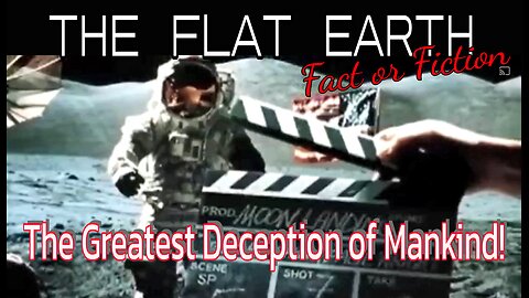 Flat Earth Deception of Humanity