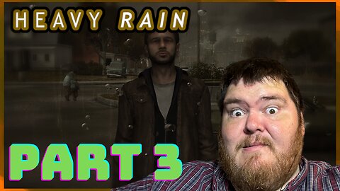 Heavy Rain | Playthrough | Part 3: Father and Son