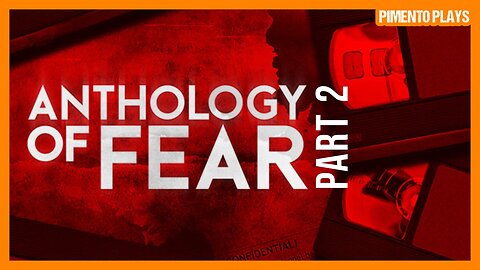 Anthology of Fear | Part 2 | Indie Horror Game