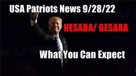 USA Patriots News 9/28/22 ~ NESARA/ GESARA! What You Can Expect