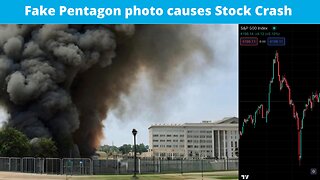 AI-generated photo of fake Pentagon explosion sparks brief stock selloff | SFC #123