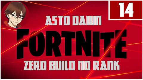 Astro Dawn - Fortnite Zero Build No Rank Battle: 14 - 2023