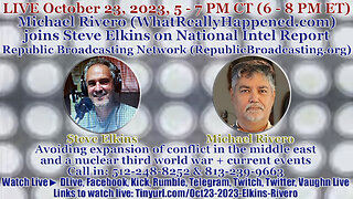 🔴 LIVE Oct 23, 2023, 6-8 PM ET: Michael Rivero (WhatReallyHappened.com) joins Steve Elkins on RBN