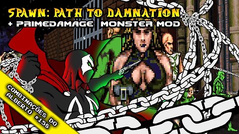 Spawn: Path to Damnation + Primedamage Monster Mod [Combinações do Alberto 158]