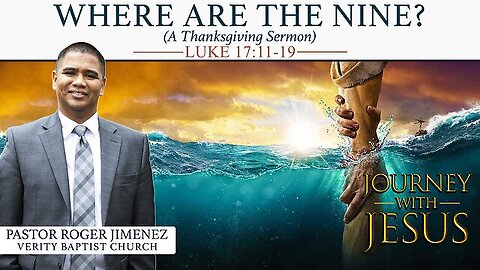 【 Where are the Nine? 】 Pastor Roger Jimenez