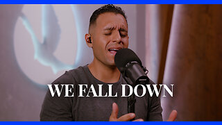 We Fall Down | Steven Moctezuma