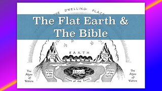 40 BIBLE VERSES THAT PROVE A FLAT EARTH!