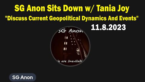 SG Anon Sits Down w/ Tania Joy: "Discuss Current Geopolitical Dynamics And Events"