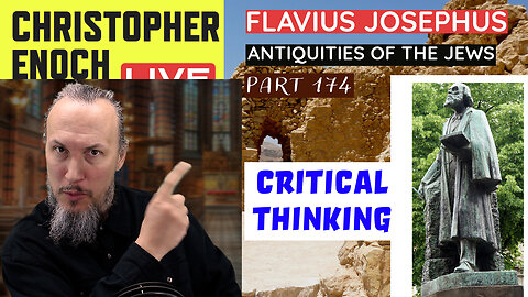 Q&A - Critical Thinking Tips - Josephus - Antiquities of the Jews | Book 11 - Chapter 5 (Part 174)