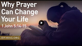 How Prayer Can Change Your Life - JD Farag