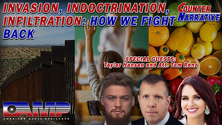 Invasion, Indoctrination, Infiltration: How We Fight Back I Counter Narrative Ep. 29