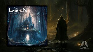 Laerion - Wandering Through The Magical Forest (Fantasy Ambient/Dungeon Synth)