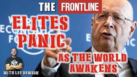 Elites Panic As The World Awakens