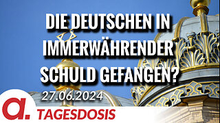 Die Deutschen in immerwährender Schuld gefangen? | Von Wolfgang Effenberger