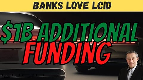 LCID Secures $1B in CREDIT │ BIG BANKS Love LCID 🔥 Elon was WRONG $LCID